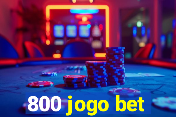 800 jogo bet