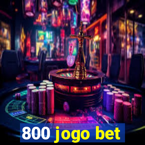 800 jogo bet