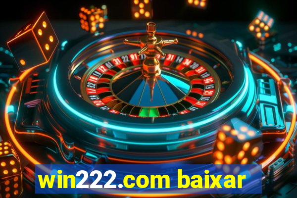 win222.com baixar