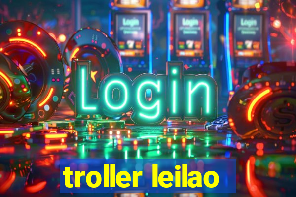 troller leilao