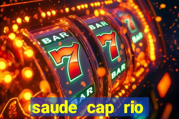 saude cap rio preto resultado