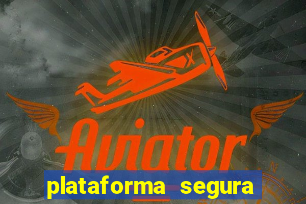 plataforma segura do jogo do tigre