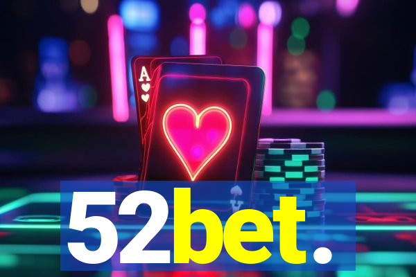 52bet.