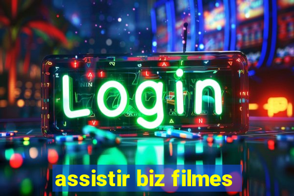 assistir biz filmes