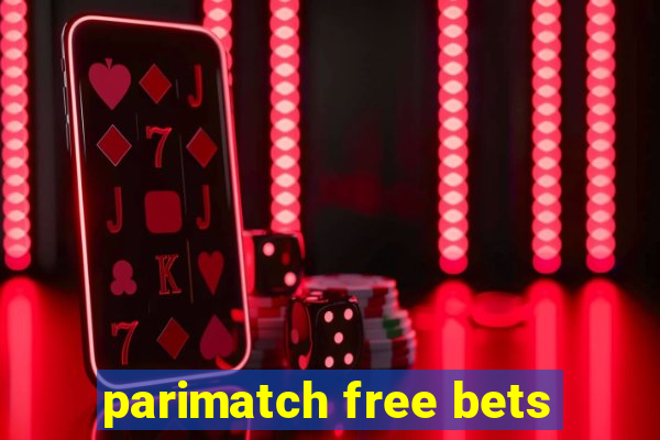 parimatch free bets