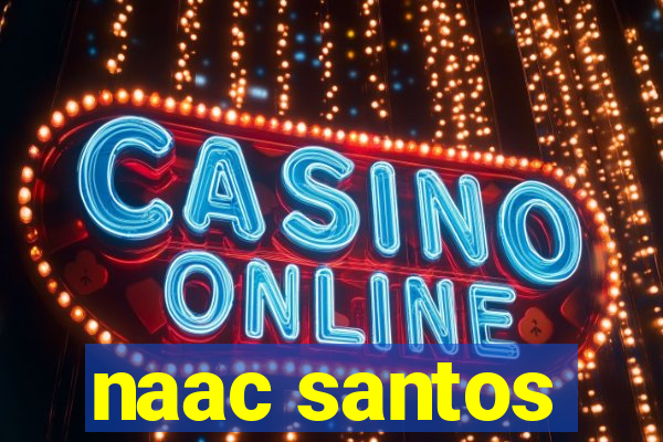 naac santos