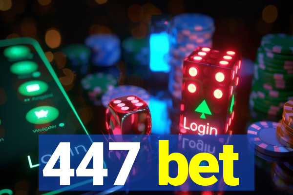 447 bet