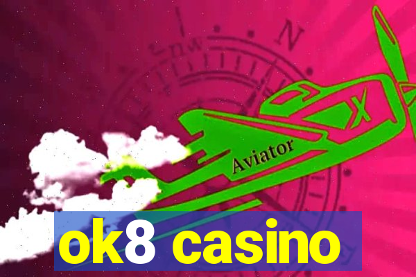 ok8 casino