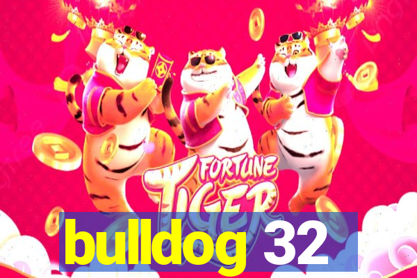 bulldog 32