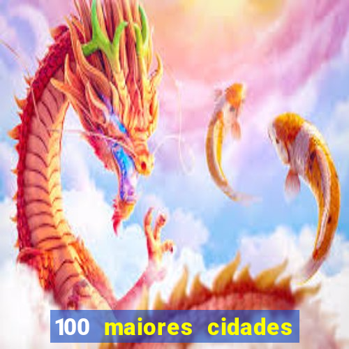 100 maiores cidades do brasil