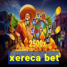 xereca bet