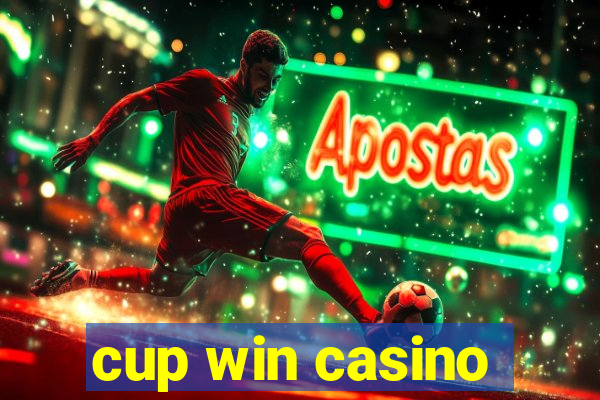 cup win casino