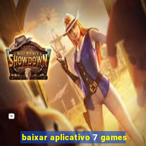 baixar aplicativo 7 games