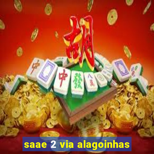 saae 2 via alagoinhas