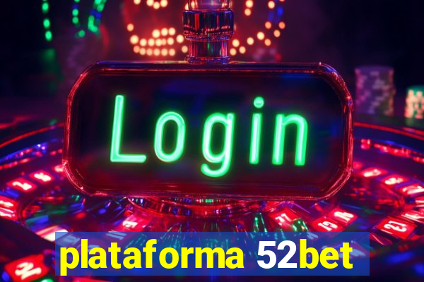 plataforma 52bet