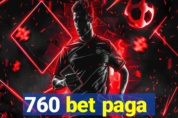 760 bet paga