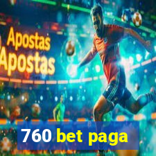 760 bet paga