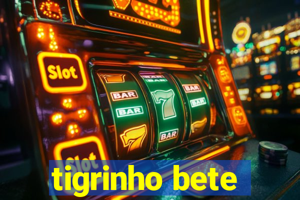 tigrinho bete