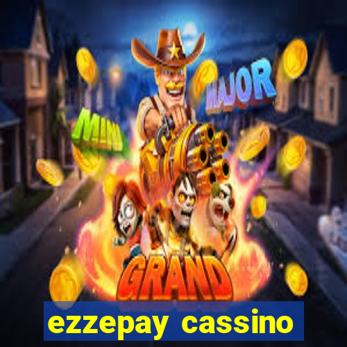 ezzepay cassino