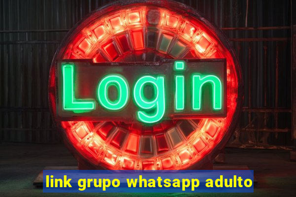 link grupo whatsapp adulto