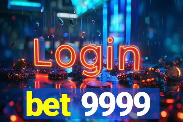 bet 9999