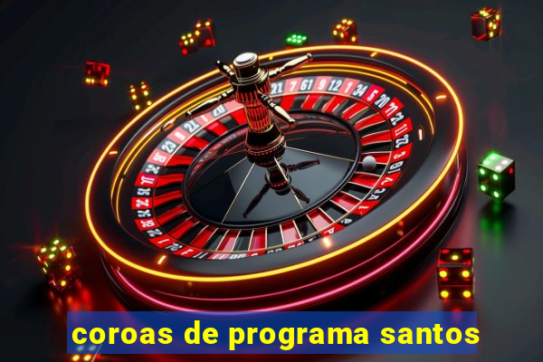 coroas de programa santos