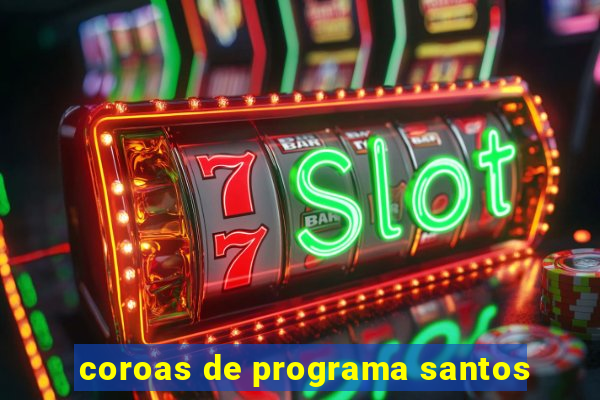 coroas de programa santos