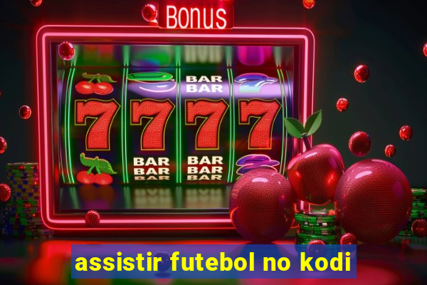 assistir futebol no kodi