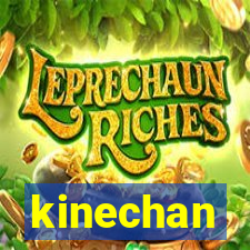 kinechan