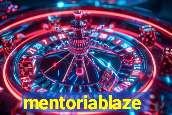 mentoriablaze