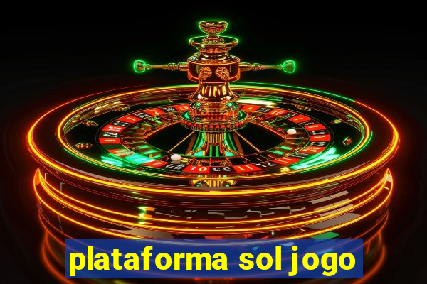 plataforma sol jogo