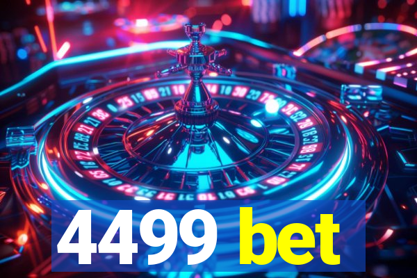 4499 bet