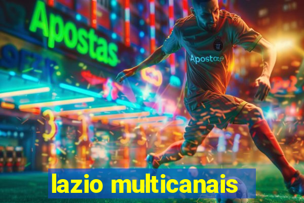 lazio multicanais