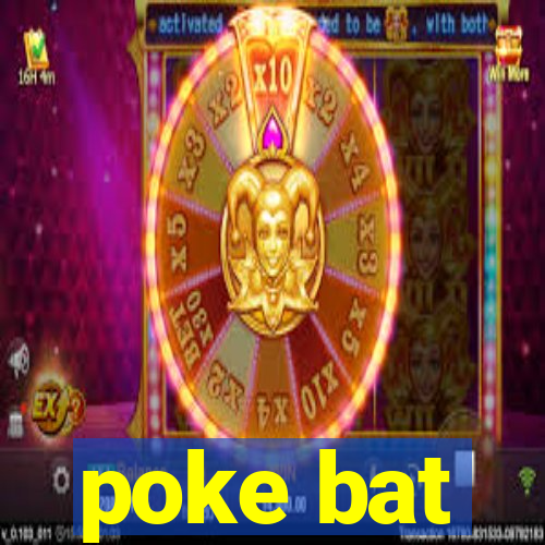 poke bat