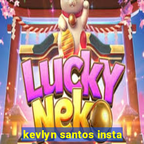 kevlyn santos insta