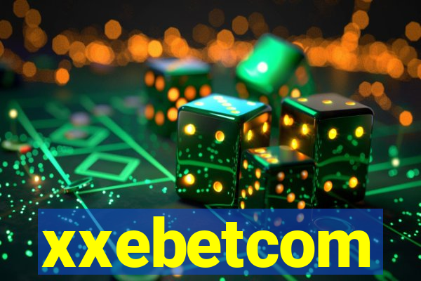 xxebetcom