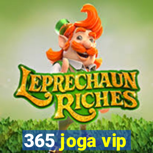 365 joga vip