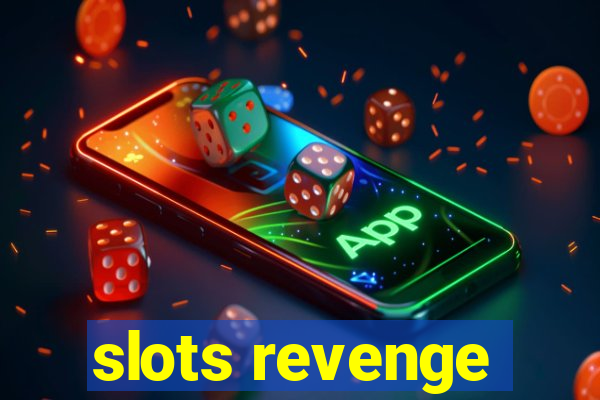 slots revenge