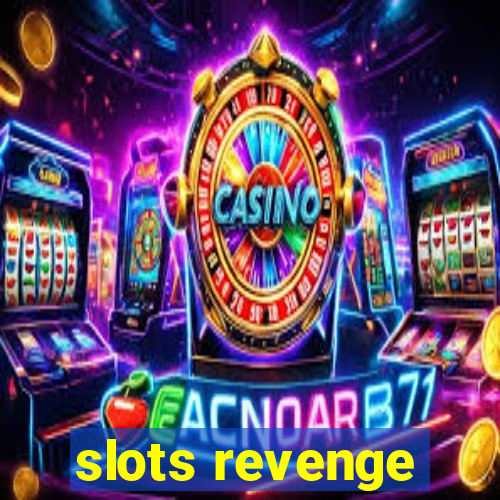 slots revenge