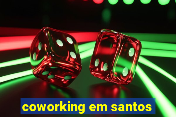 coworking em santos