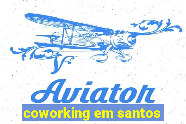 coworking em santos