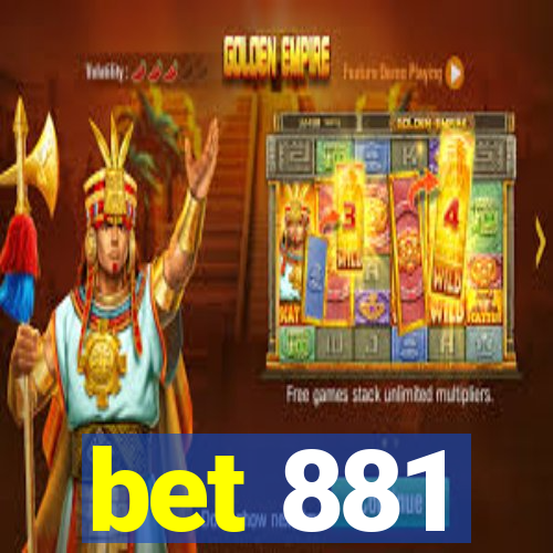 bet 881