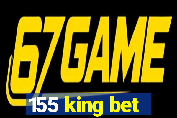 155 king bet