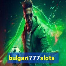 bulgari777slots.com