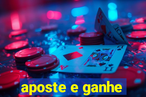 aposte e ganhe