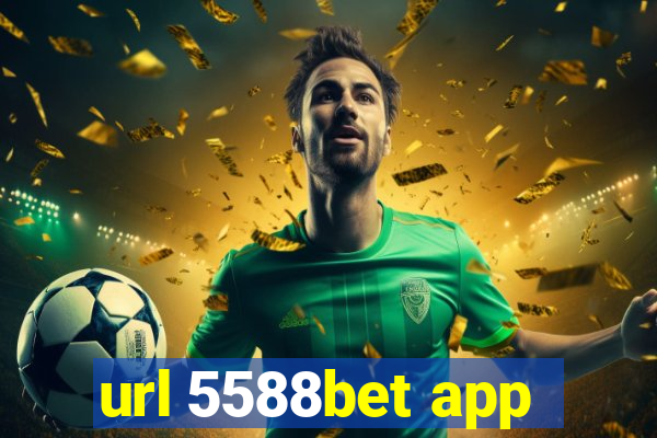 url 5588bet app