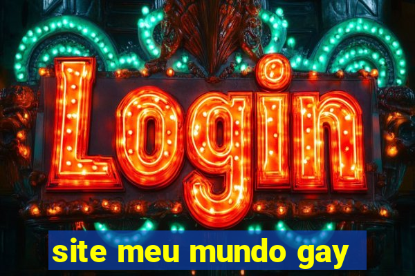 site meu mundo gay