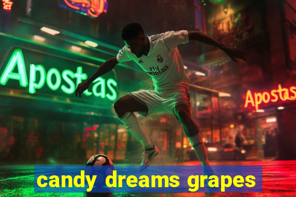 candy dreams grapes