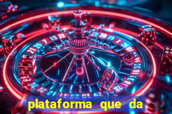 plataforma que da 100 de bonus