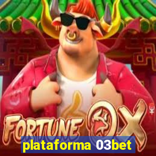 plataforma 03bet